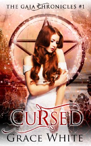 [The Gaia Chronicles 01] • Cursed · A Reverse Harem Urban Fantasy Romance (The Gaia Chronicles Book 1)